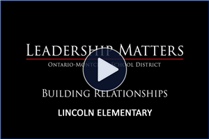  Leadership Matters: Building Relationships at Lincoln - Click Here to Watch! 